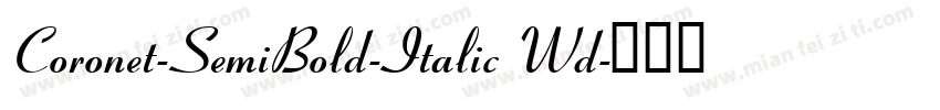 Coronet-SemiBold-Italic Wd字体转换